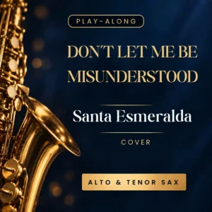 Don’t Let Me Be Misunderstood <br> (Cover) <br><br>Alto & Tenor