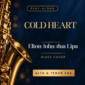 Cold Heart – Elton John & Dua Lipa | Smooth Jazz Sax Sheet Music + Backing Track